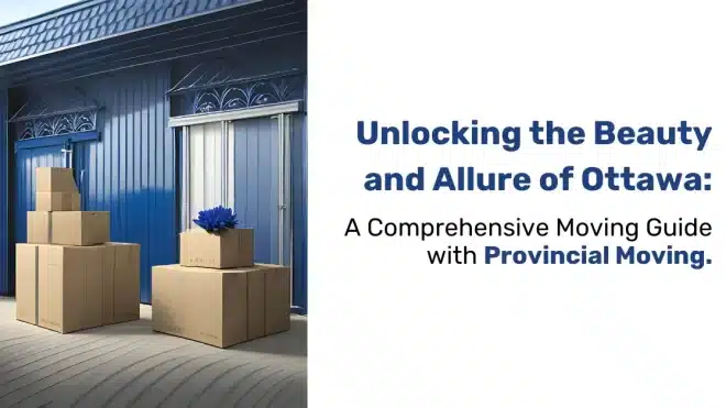 Comprehensive Moving Guide for Ottawa with Provincial Moving (1)