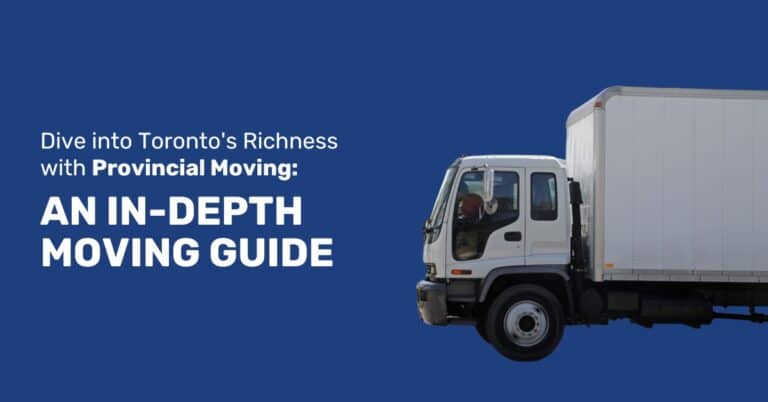 In-Depth Moving Guide for Toronto with Provincial Moving